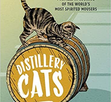 Distillery Cats: Profiles in Courage of the World s Most Spirited Mousers (Brad Thomas Parsons) *Signed* For Cheap