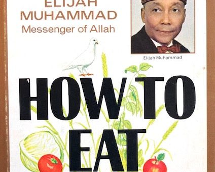 (Muslim) Elijah Muhammad. From God in Person, Master Fard Muhammad: How to Eat to Live. Sale