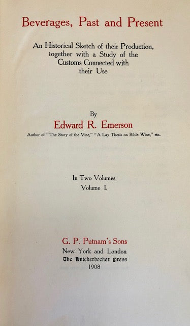 (Beverages) Emerson, Edward R.  Beverages, Past and Present: An Historical Sketch of their Production, together with a Study of the Customs Connected with their Use. Online Sale