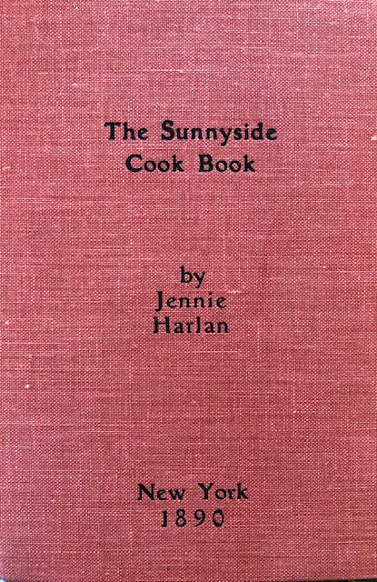 (New York) Jennie Harlan.  The Sunnyside Cook Book and Home Receipt Guide. Sale