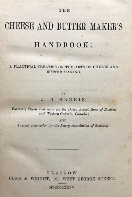 (Cheese & Butter) Harris, J.B. The Cheese and Butter Maker s Handbook: A Practical Treatise on the Arts of Cheese and Butter Making.  Online Hot Sale