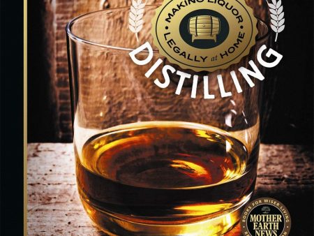 Craft Distilling: Making Liquor Legally at Home (Victoria Redhed Miller) Online