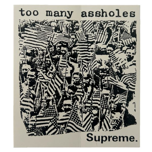 Supreme Too Many Assholes Sticker Online Sale