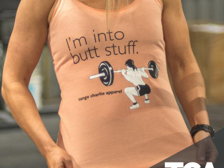 I m into butt stuff  -Womens Racerback Tank Online now