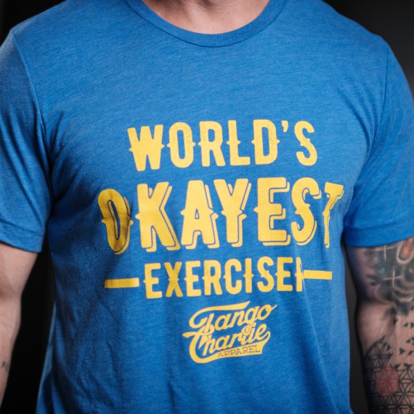 World s OKAYEST Exerciser - Tee on Sale