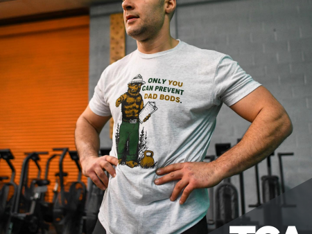 Only You Can Prevent Dad Bods - Tee Discount