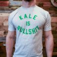 Kale is Bullshit - Tee Hot on Sale