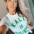 Kale is Bullshit - Tee Hot on Sale